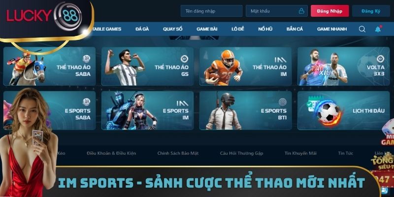 IM Sports - Sảnh cược thể thao mới nhất tại Lucky88