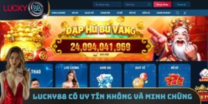 Lucky88 Có Uy Tín Không Và Minh Chứng Cho Sự Tin Cậy