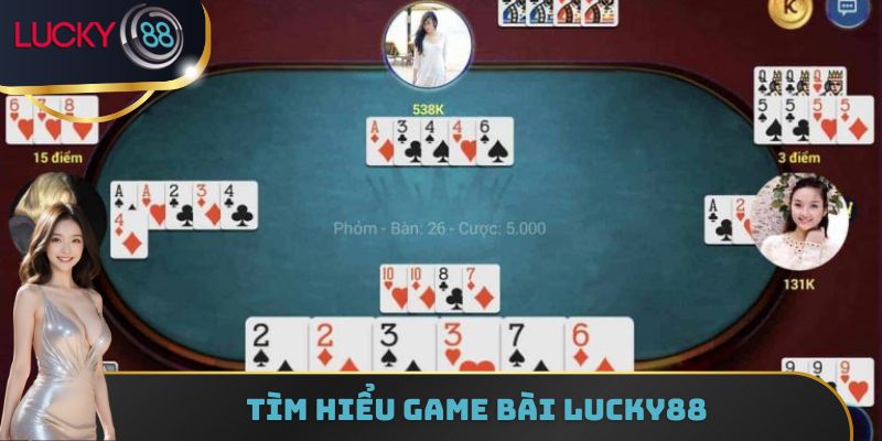 Tìm hiểu Game bài Lucky88
